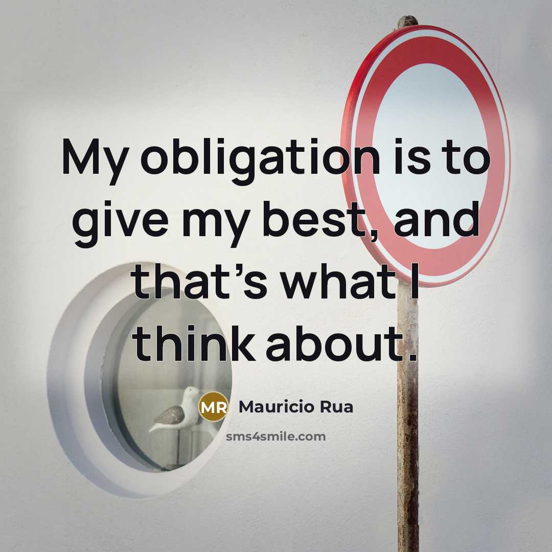 “My obligation is to give my best, and that's what…” quote by Mauricio Rua