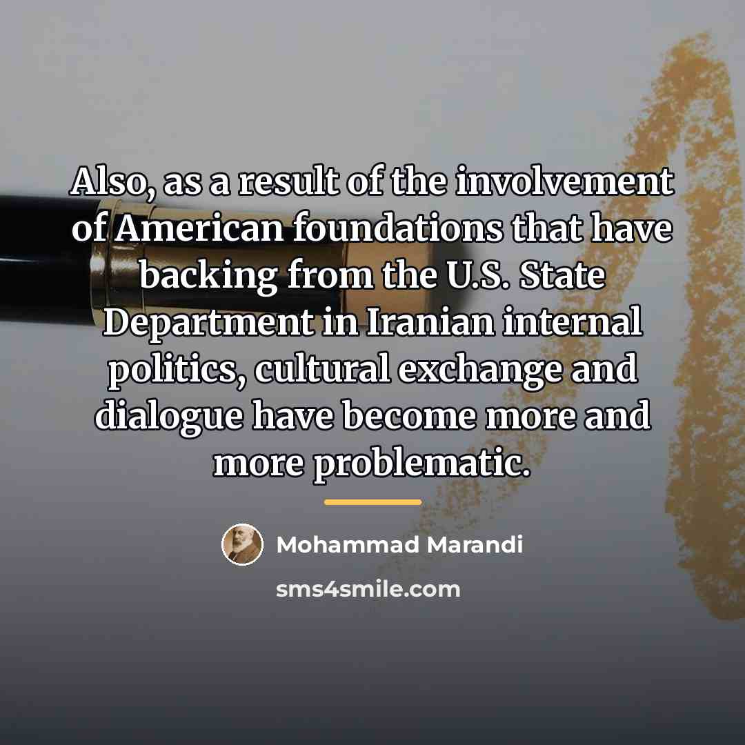 “Also, as a result of the involvement of American foundations…” quote by Mohammad Marandi