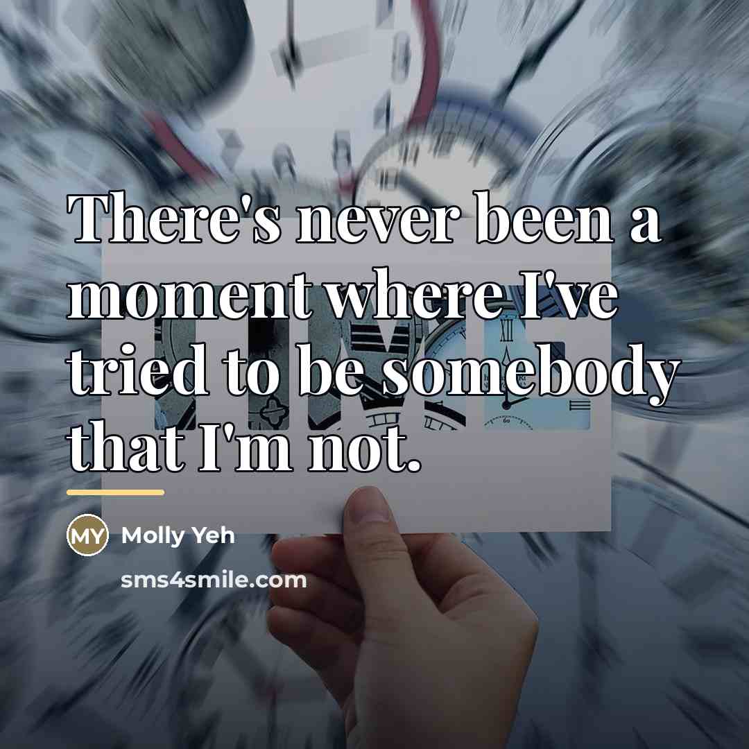 “There's never been a moment where I've tried to be…” quote by Molly Yeh