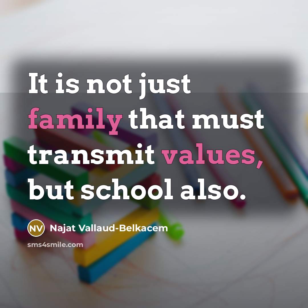 “It is not just family that must transmit values, but…” quote by Najat Vallaud-Belkacem