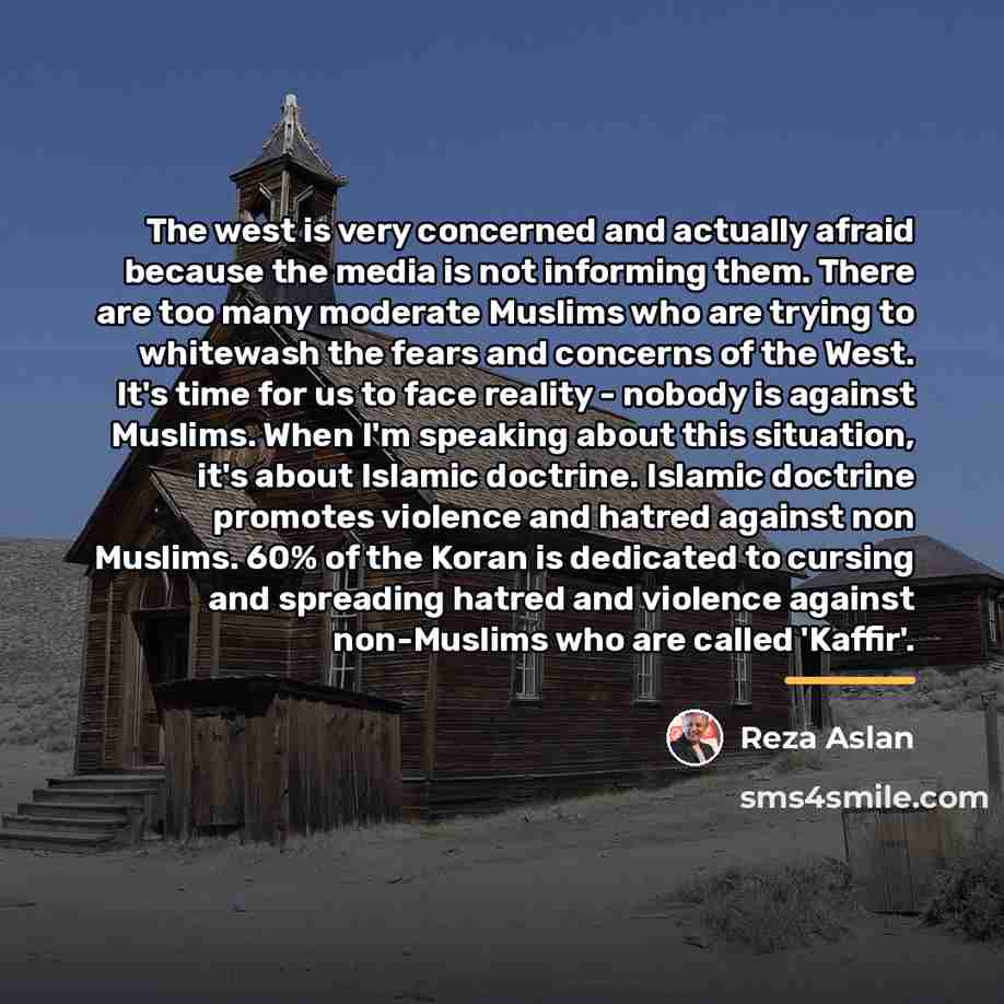 “The west is very concerned and actually afraid because the…” quote by Reza Aslan