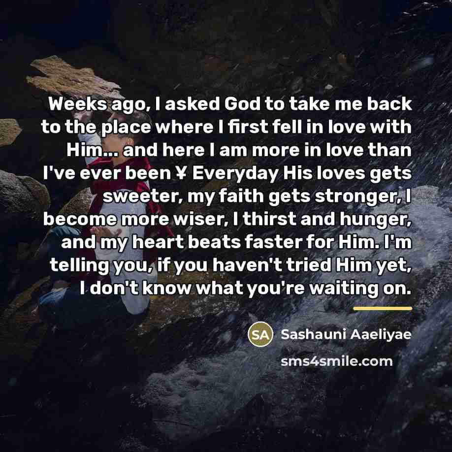 “Weeks ago, I asked God to take me back to…” quote by Sashauni Aaeliyae