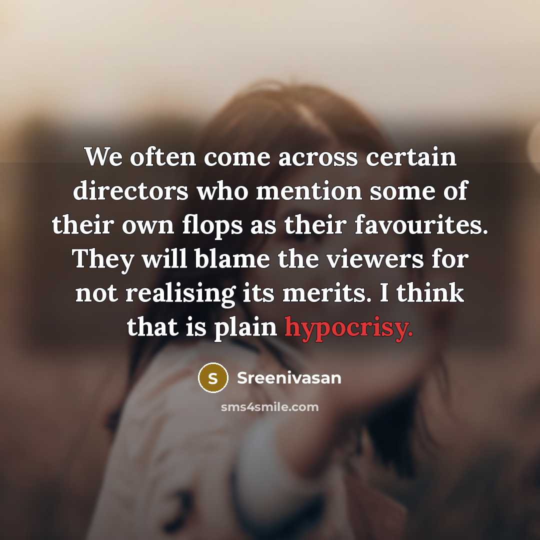 “We often come across certain directors who mention some of…” quote by Sreenivasan