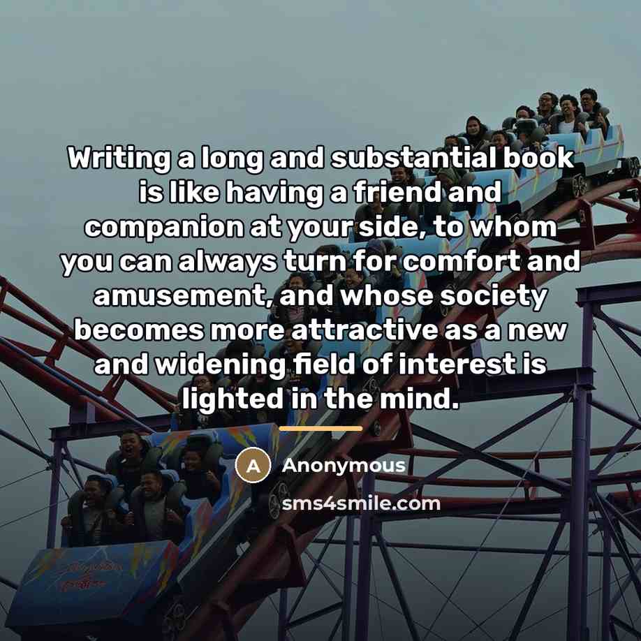 “Writing a long and substantial book is like having a…” quote by Anonymous
