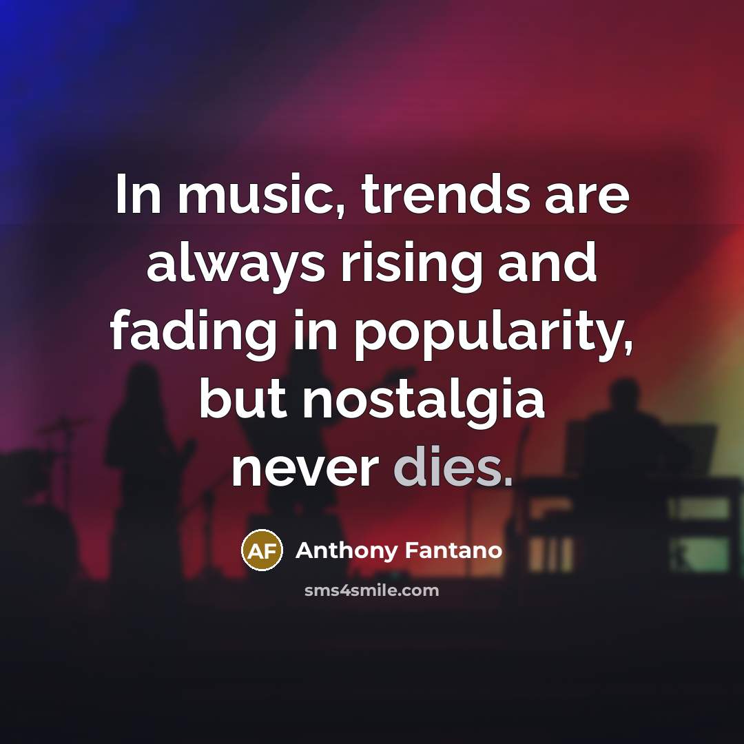 “In music, trends are always rising and fading in popularity,…” quote by Anthony Fantano