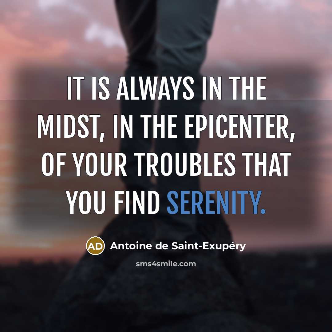 “It is always in the midst, in the epicenter, of…” quote by Antoine de Saint-Exupery