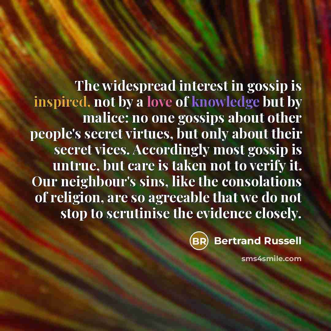“The widespread interest in gossip is inspired, not by a…” quote by Bertrand Russell