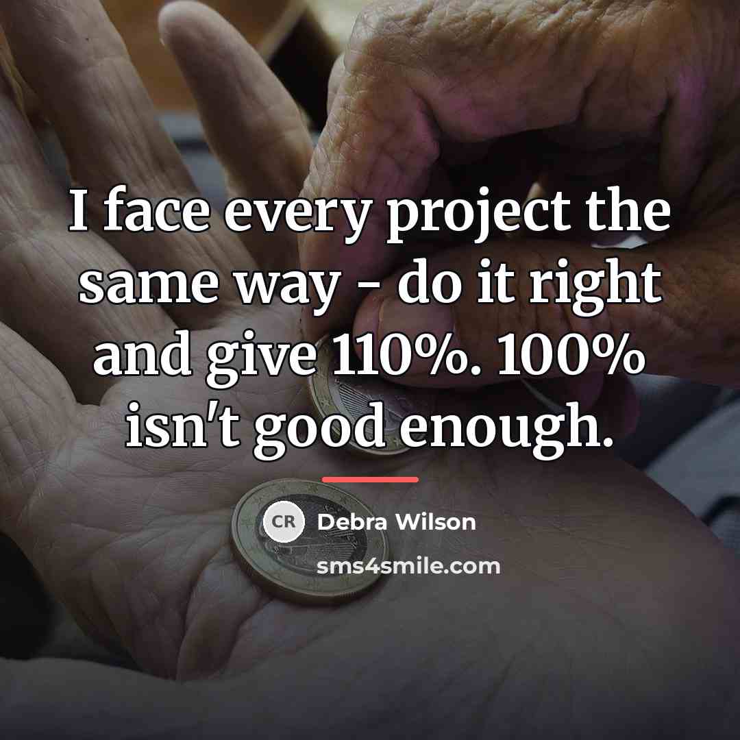 “I face every project the same way - do it…” quote by Debra Wilson