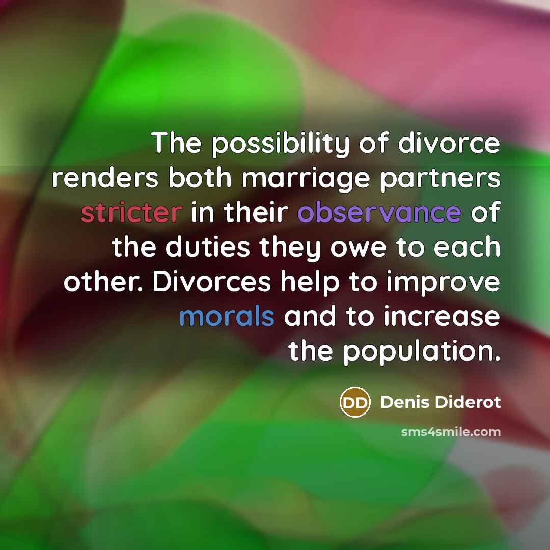 “The possibility of divorce renders both marriage partners stricter in…” quote by Denis Diderot