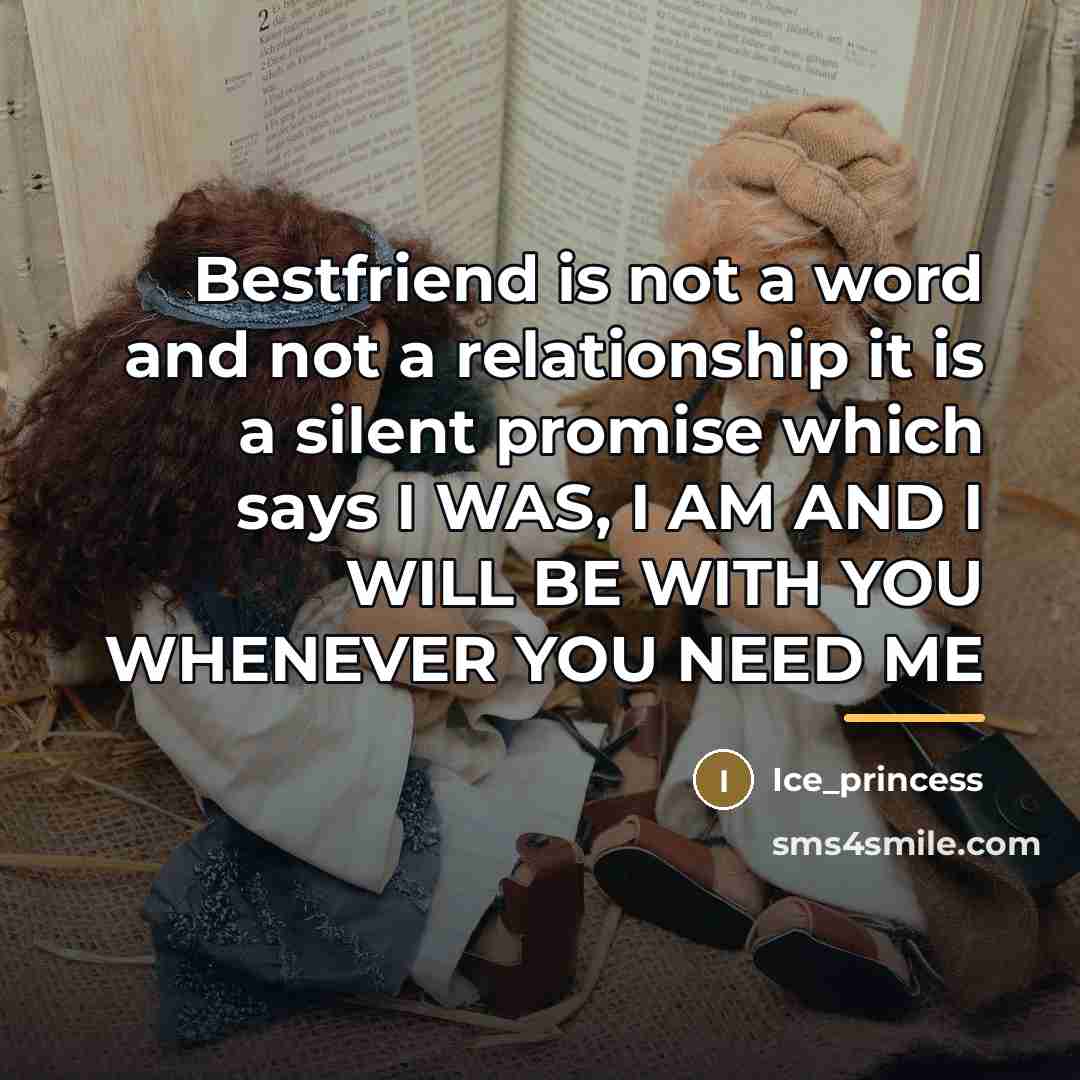 “Bestfriend is not a word and not a relationship it…” quote by ICE_PRINCESS