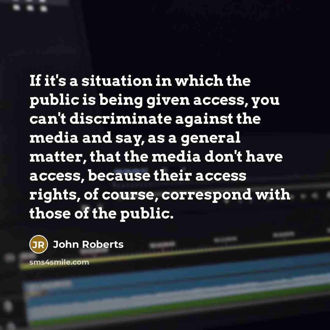 “If it's a situation in which the public is being…” quote by John Roberts
