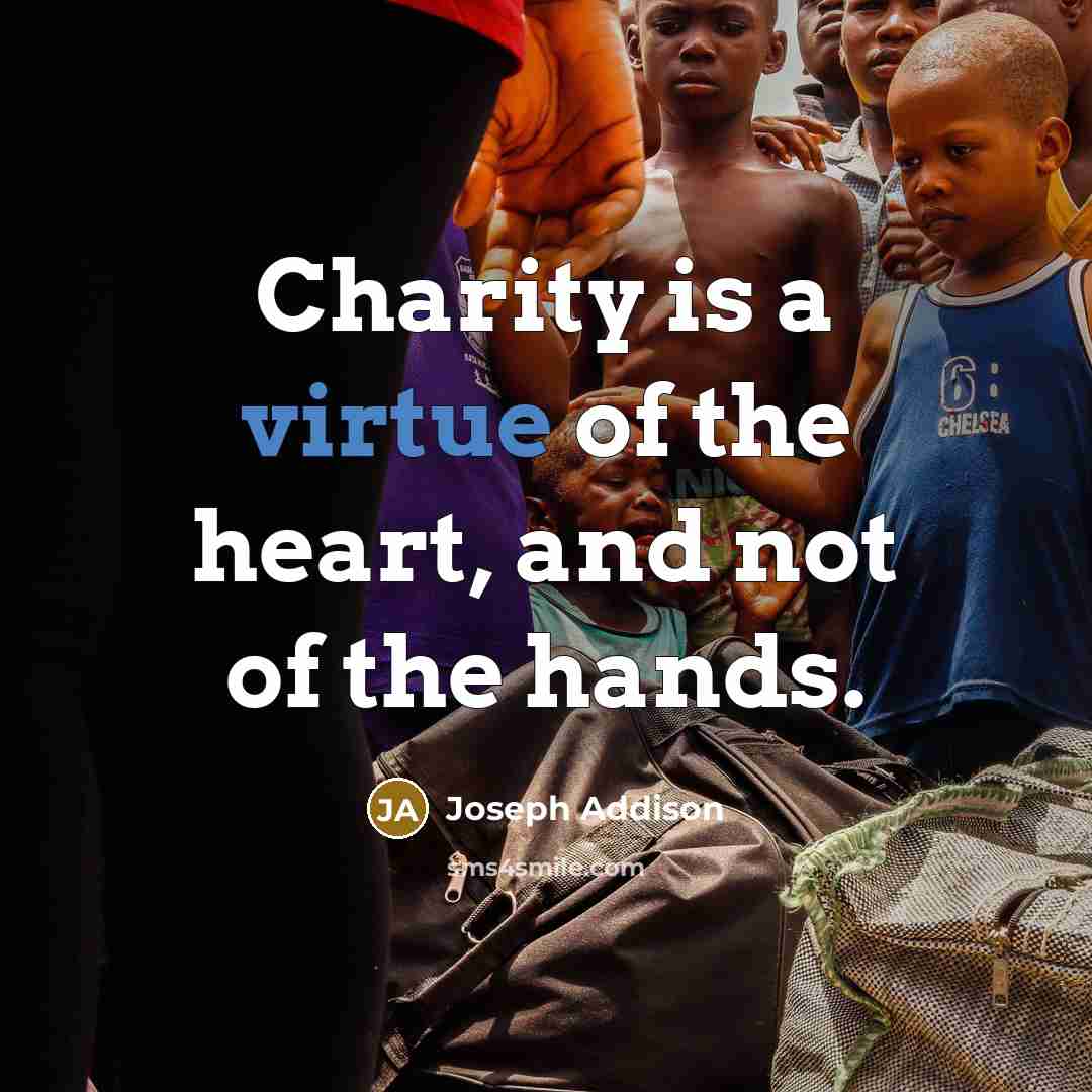 “Charity is a virtue of the heart, and not of…” quote by Joseph Addison