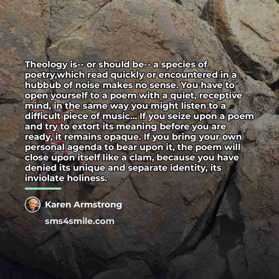 “Theology is-- or should be-- a species of poetry,which read…” quote by Karen Armstrong