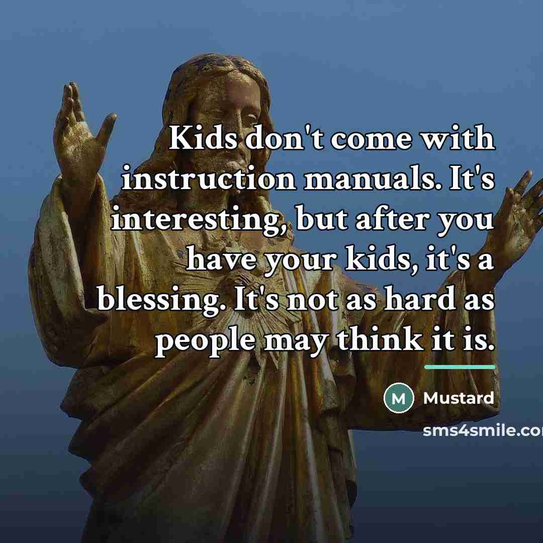 “Kids don't come with instruction manuals. It's interesting, but after…” quote by Mustard