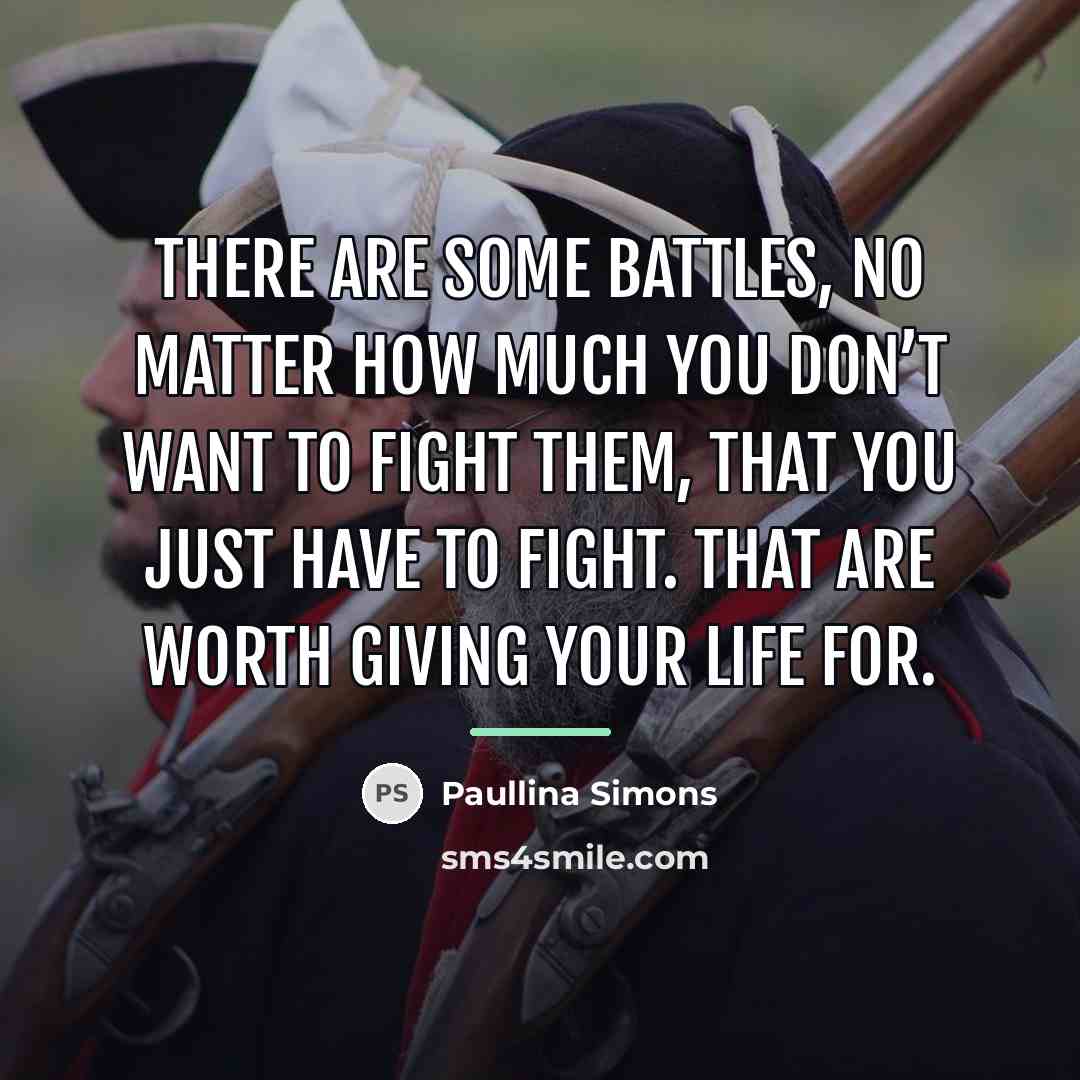 “There are some battles, no matter how much you don’t…” quote by Paullina Simons