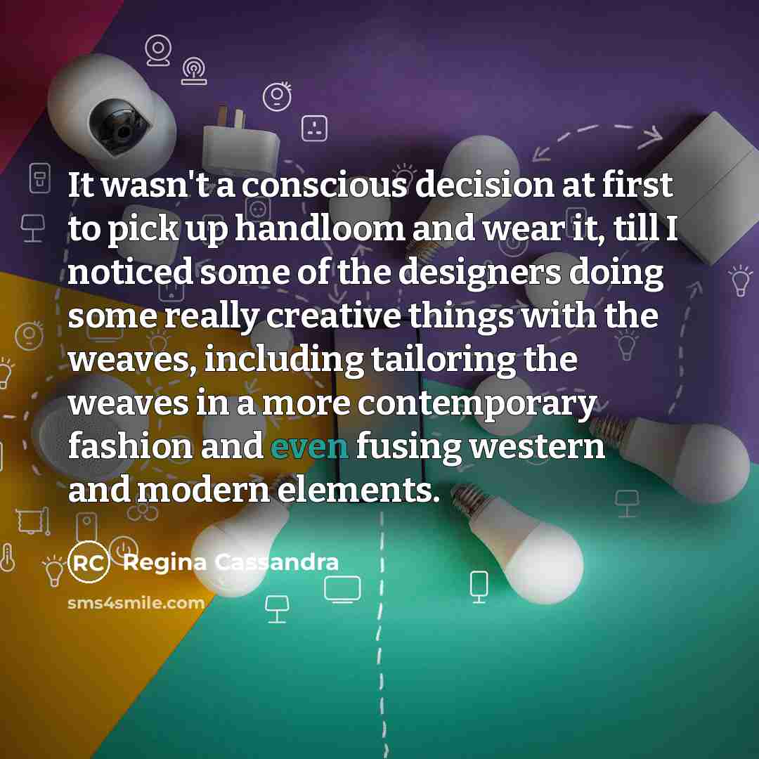 “It wasn't a conscious decision at first to pick up…” quote by Regina Cassandra