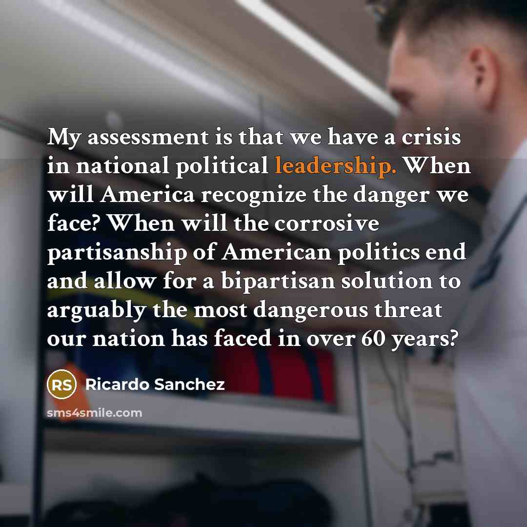 “My assessment is that we have a crisis in national…” quote by Ricardo Sanchez