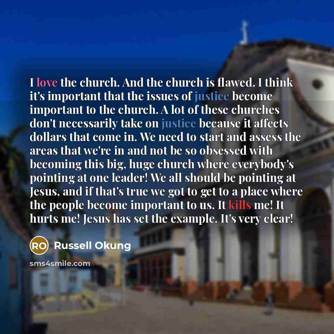 “I love the church. And the church is flawed. I…” quote by Russell Okung