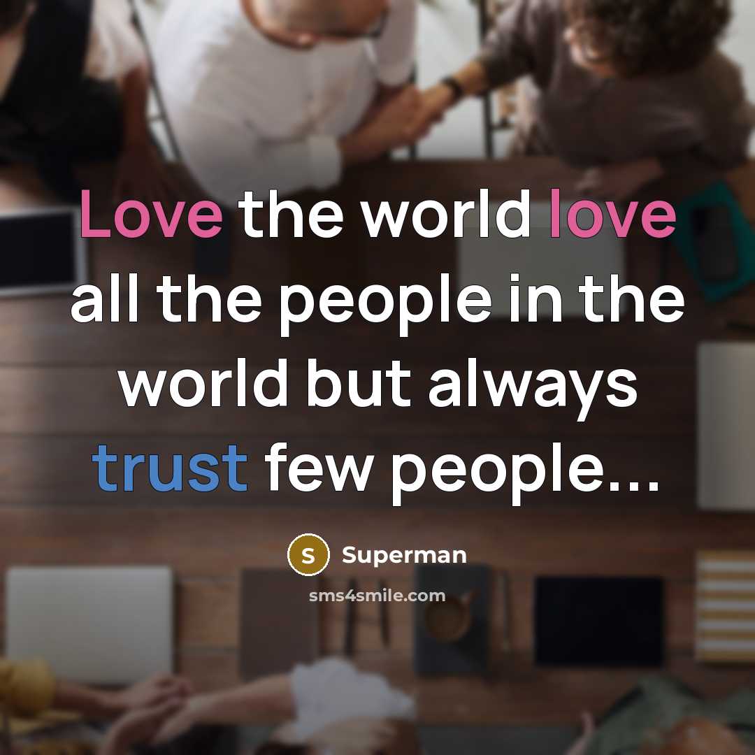 “Love the world love all the people in the world…” quote by Superman