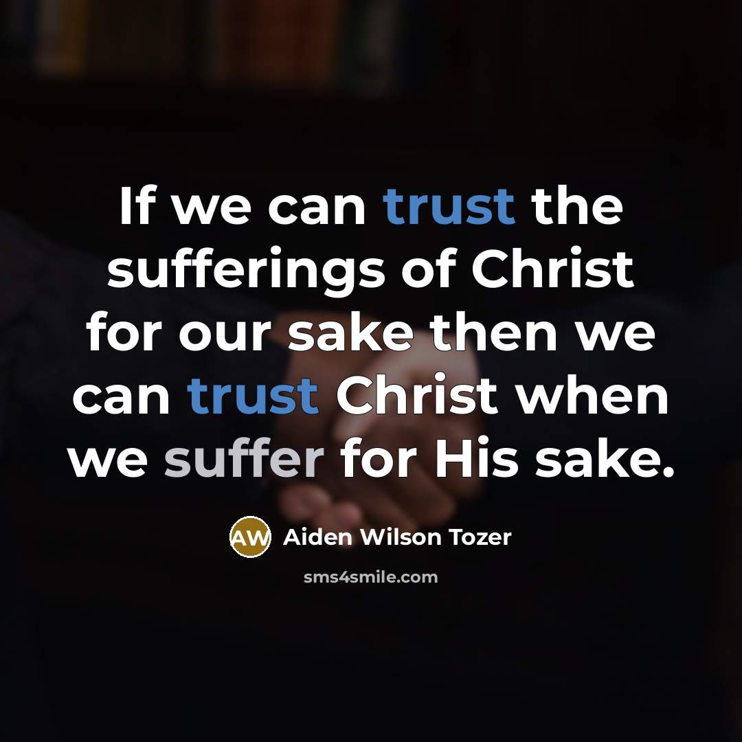 “If we can trust the sufferings of Christ for our…” quote by Aiden Wilson Tozer