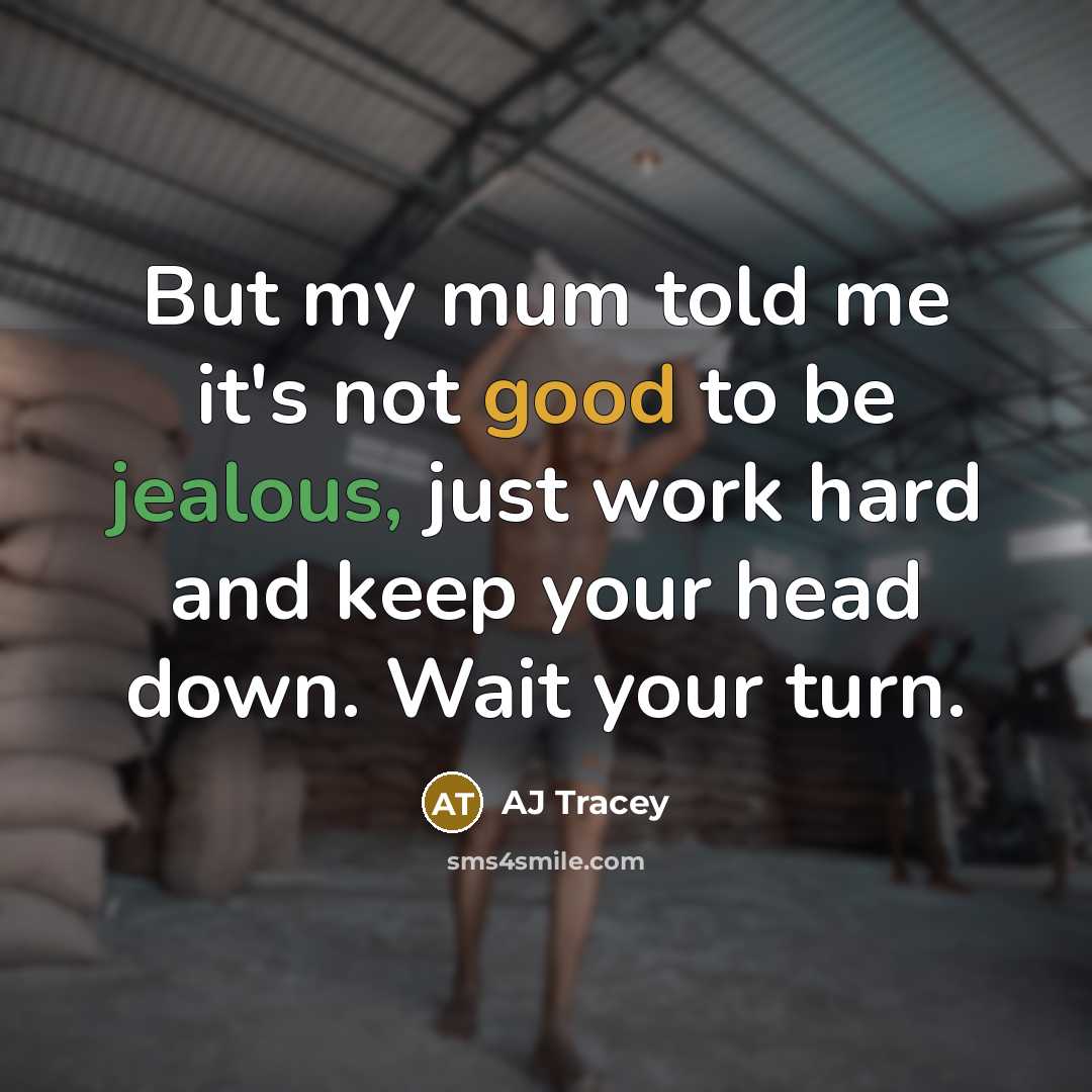 “But my mum told me it's not good to be…” quote by AJ Tracey