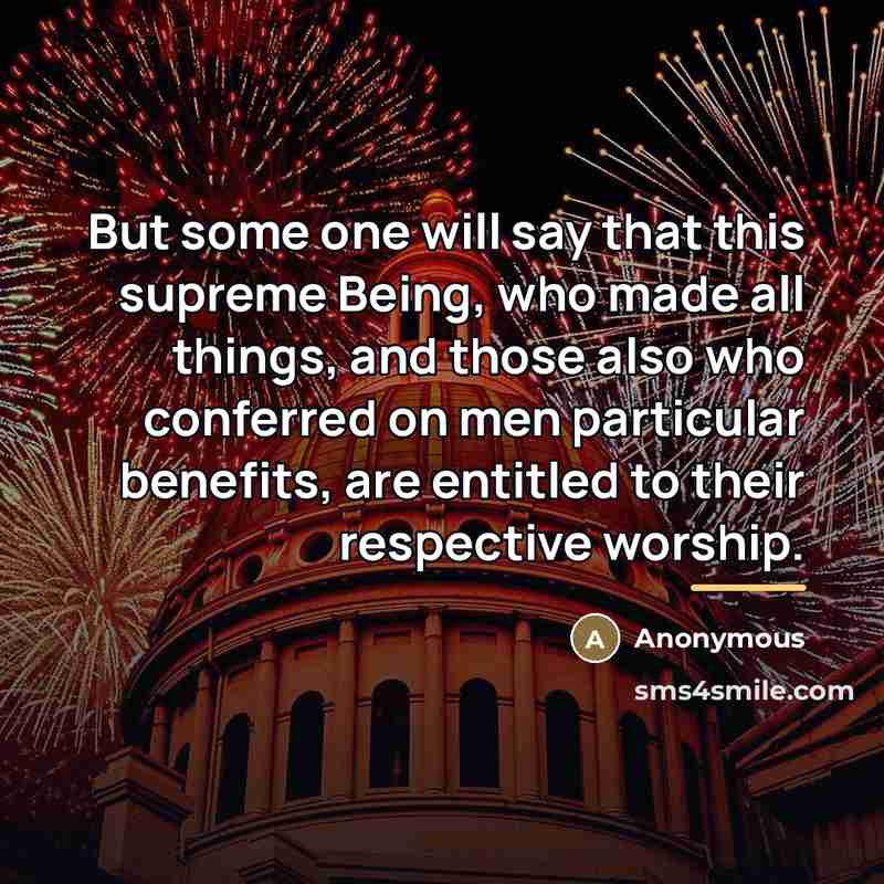“But some one will say that this supreme Being, who…” quote by Anonymous