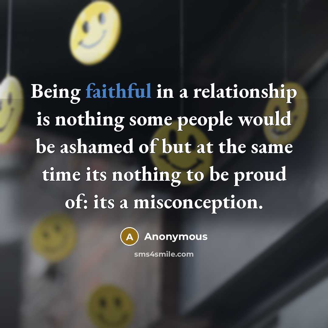 “Being faithful in a relationship is nothing some people would…” quote by Anonymous
