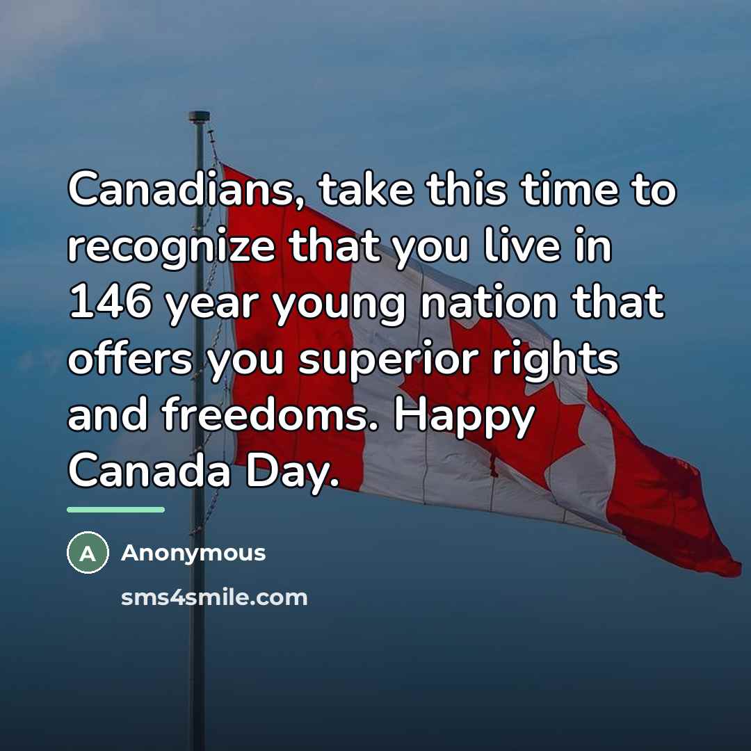 “Canadians, take this time to recognize that you live in…” quote by Anonymous