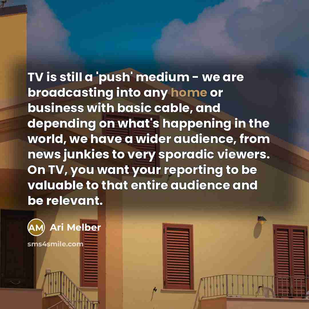 “TV is still a 'push' medium - we are broadcasting…” quote by Ari Melber