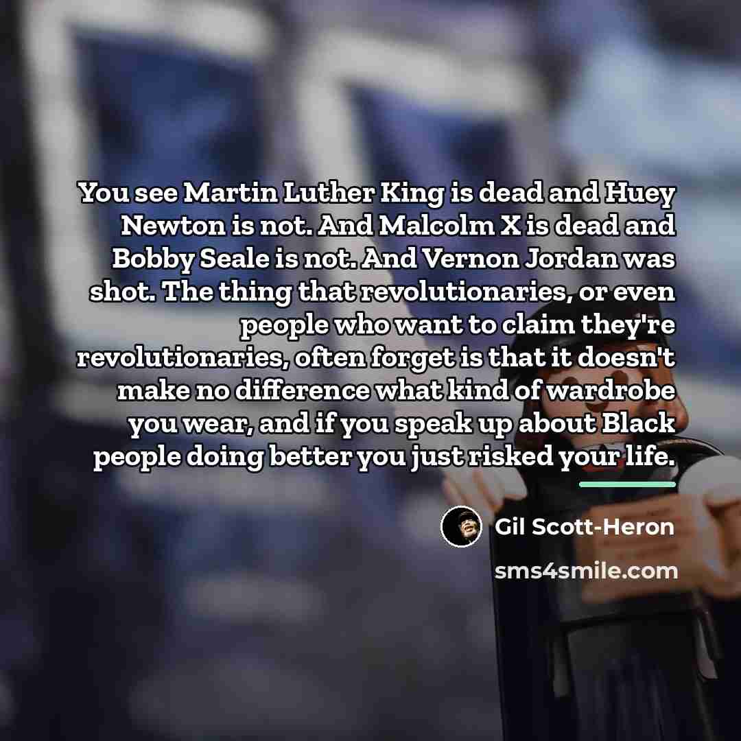 “You see Martin Luther King is dead and Huey Newton…” quote by Gil Scott-Heron