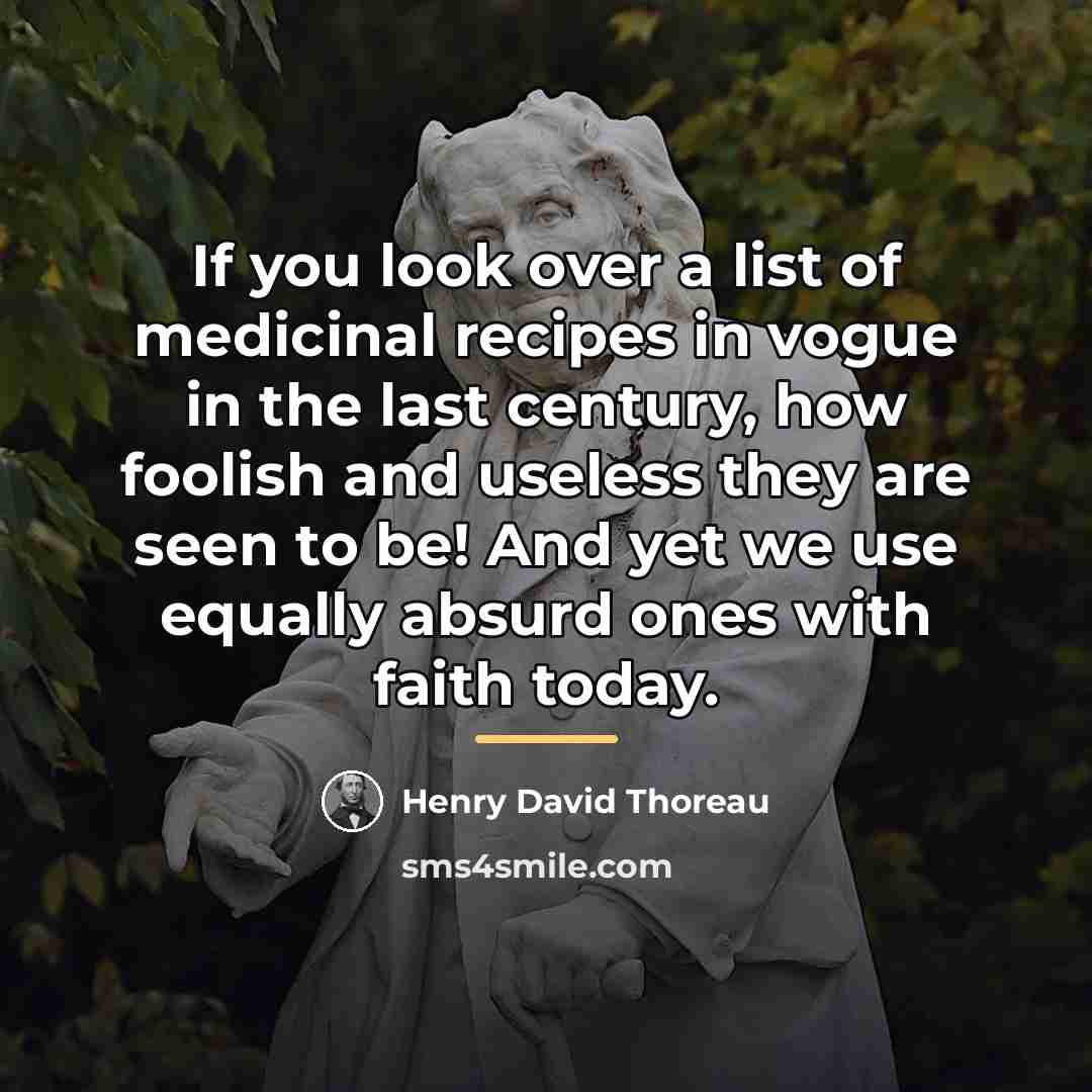 “If you look over a list of medicinal recipes in…” quote by Henry David Thoreau