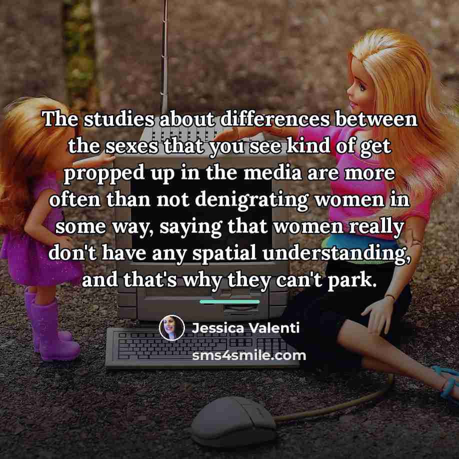 “The studies about differences between the sexes that you see…” quote by Jessica Valenti