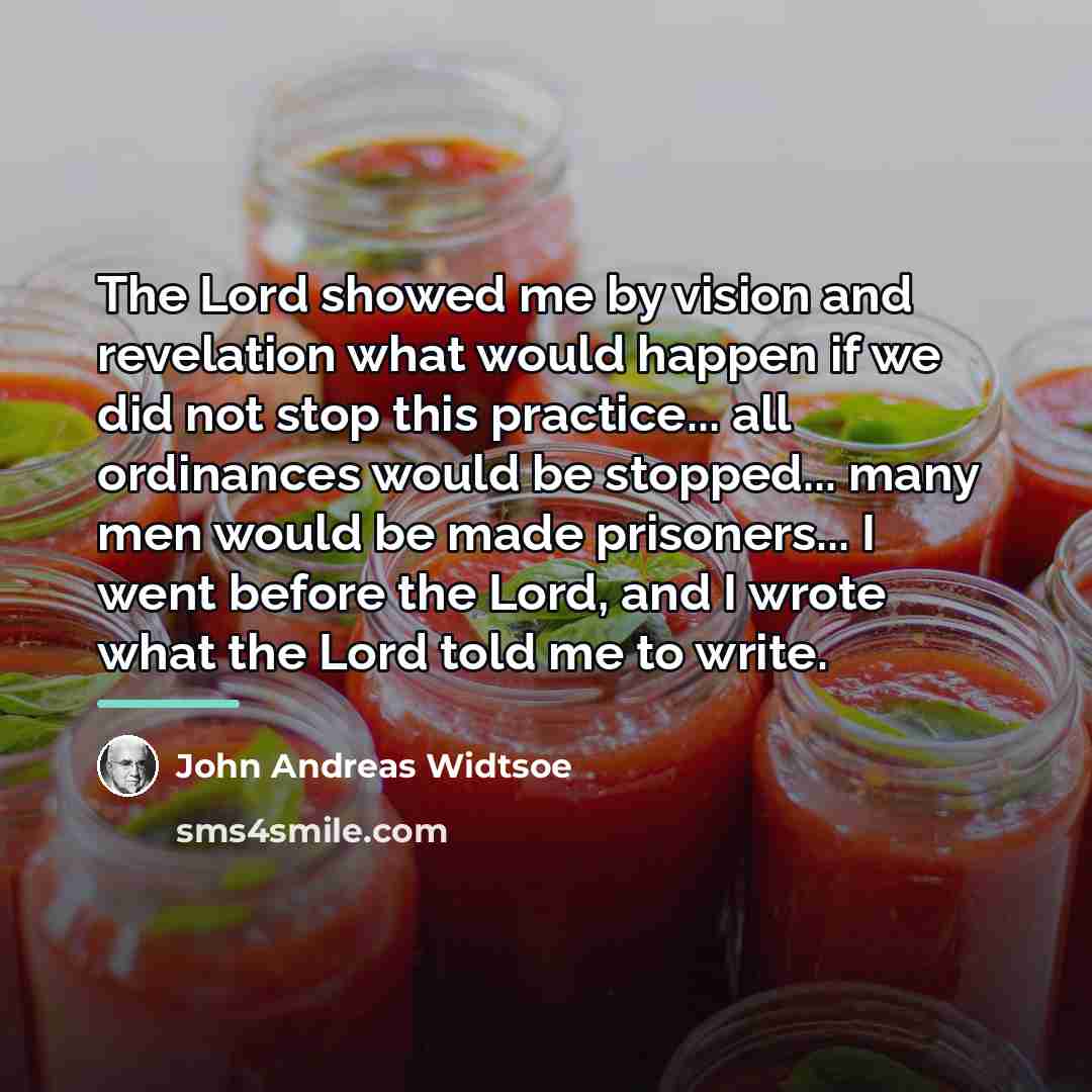 “The Lord showed me by vision and revelation what would…” quote by John Andreas Widtsoe