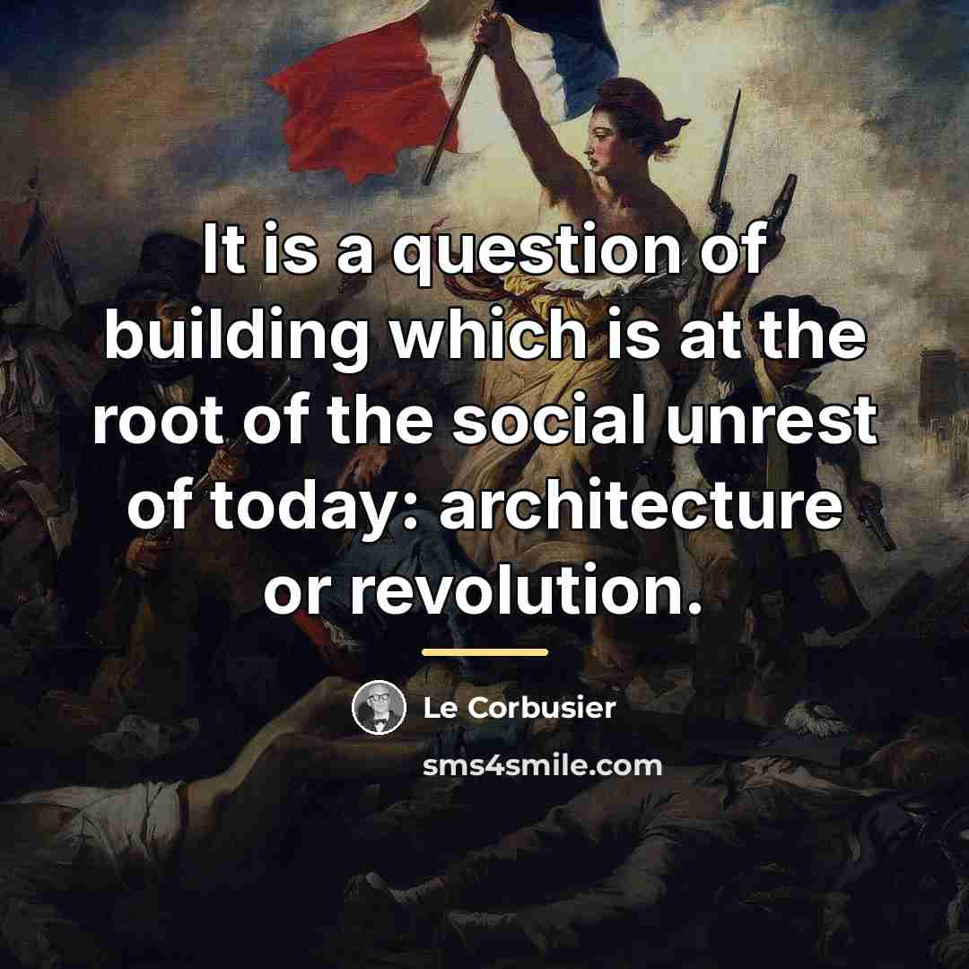 “It is a question of building which is at the…” quote by Le Corbusier