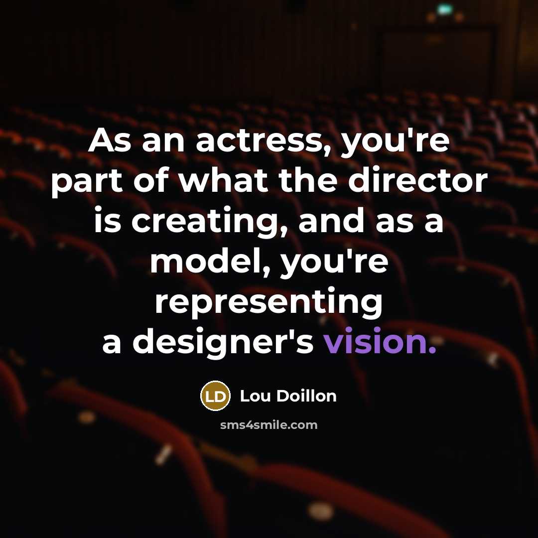 “As an actress, you're part of what the director is…” quote by Lou Doillon