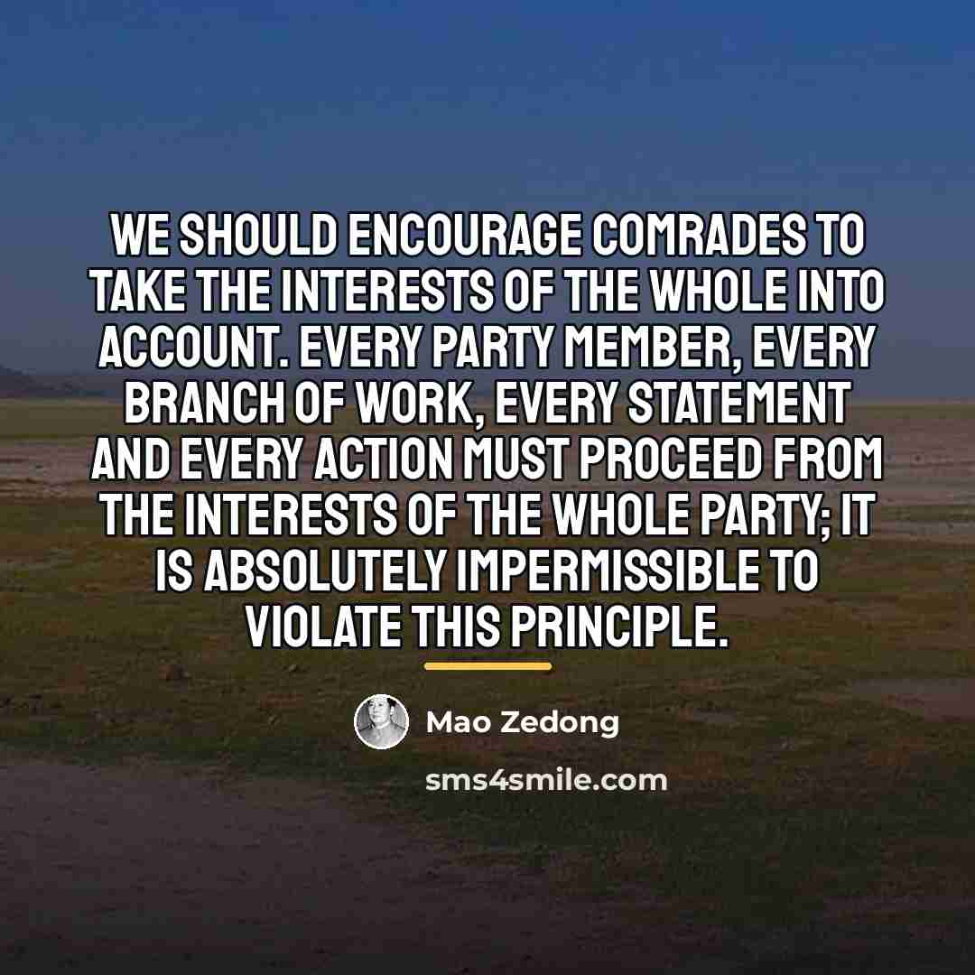 “We should encourage comrades to take the interests of the…” quote by Mao Zedong