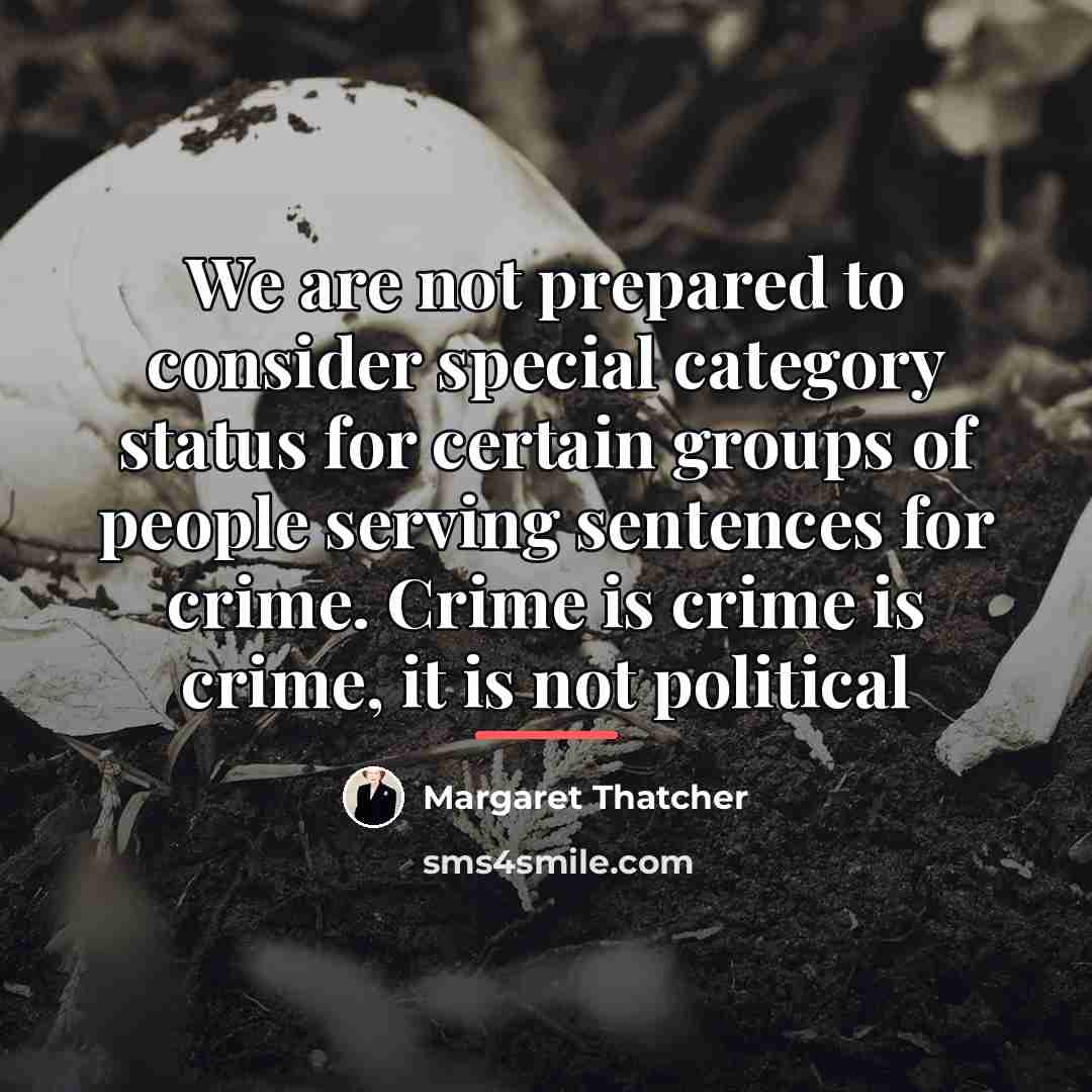 “We are not prepared to consider special category status for…” quote by Margaret Thatcher