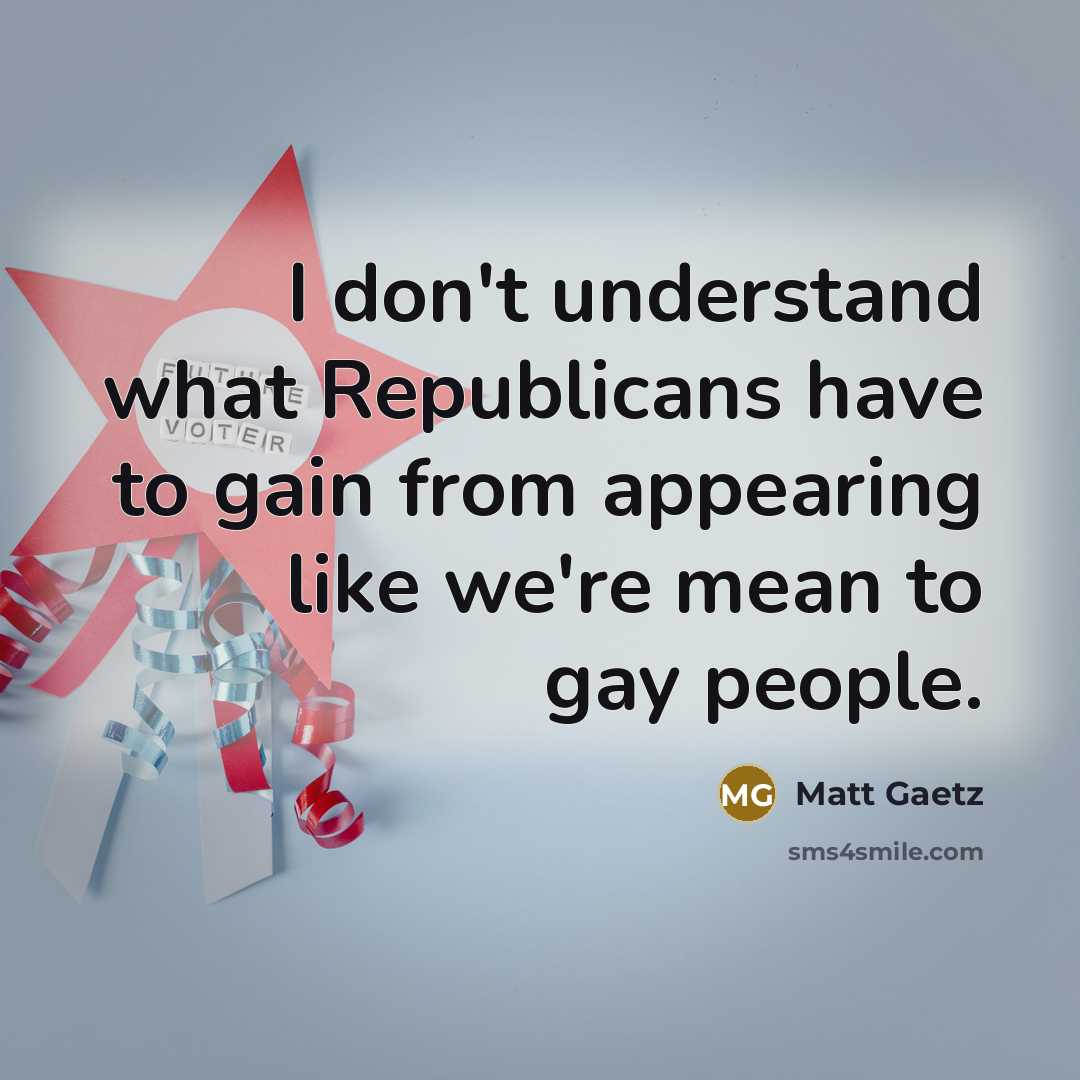 “I don't understand what Republicans have to gain from appearing…” quote by Matt Gaetz