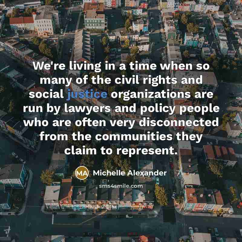 “We're living in a time when so many of the…” quote by Michelle Alexander