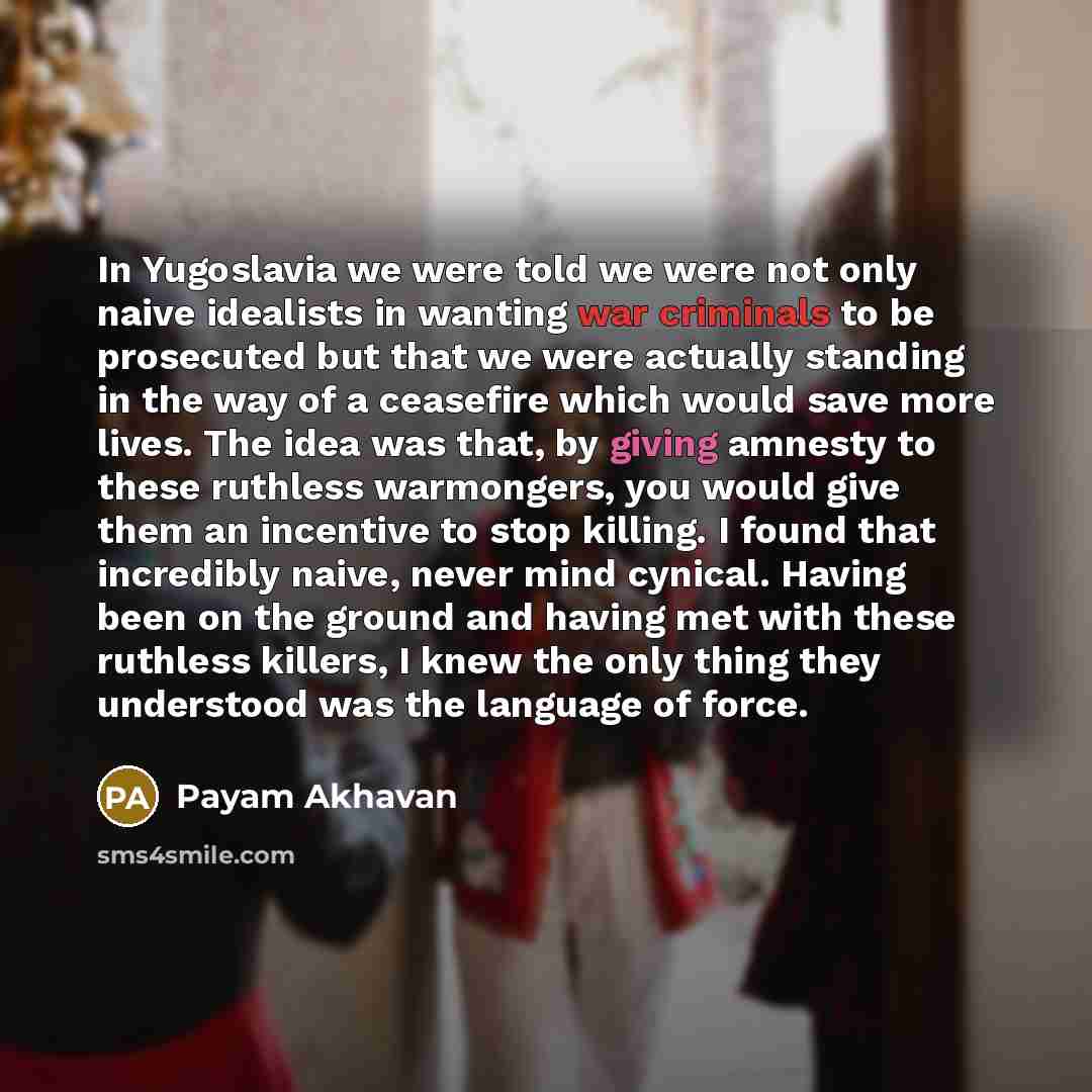 “In Yugoslavia we were told we were not only naive…” quote by Payam Akhavan