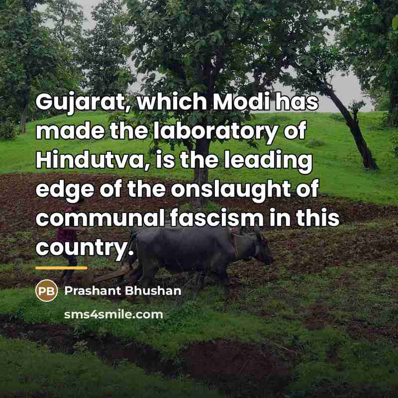 “Gujarat, which Modi has made the laboratory of Hindutva, is…” quote by Prashant Bhushan