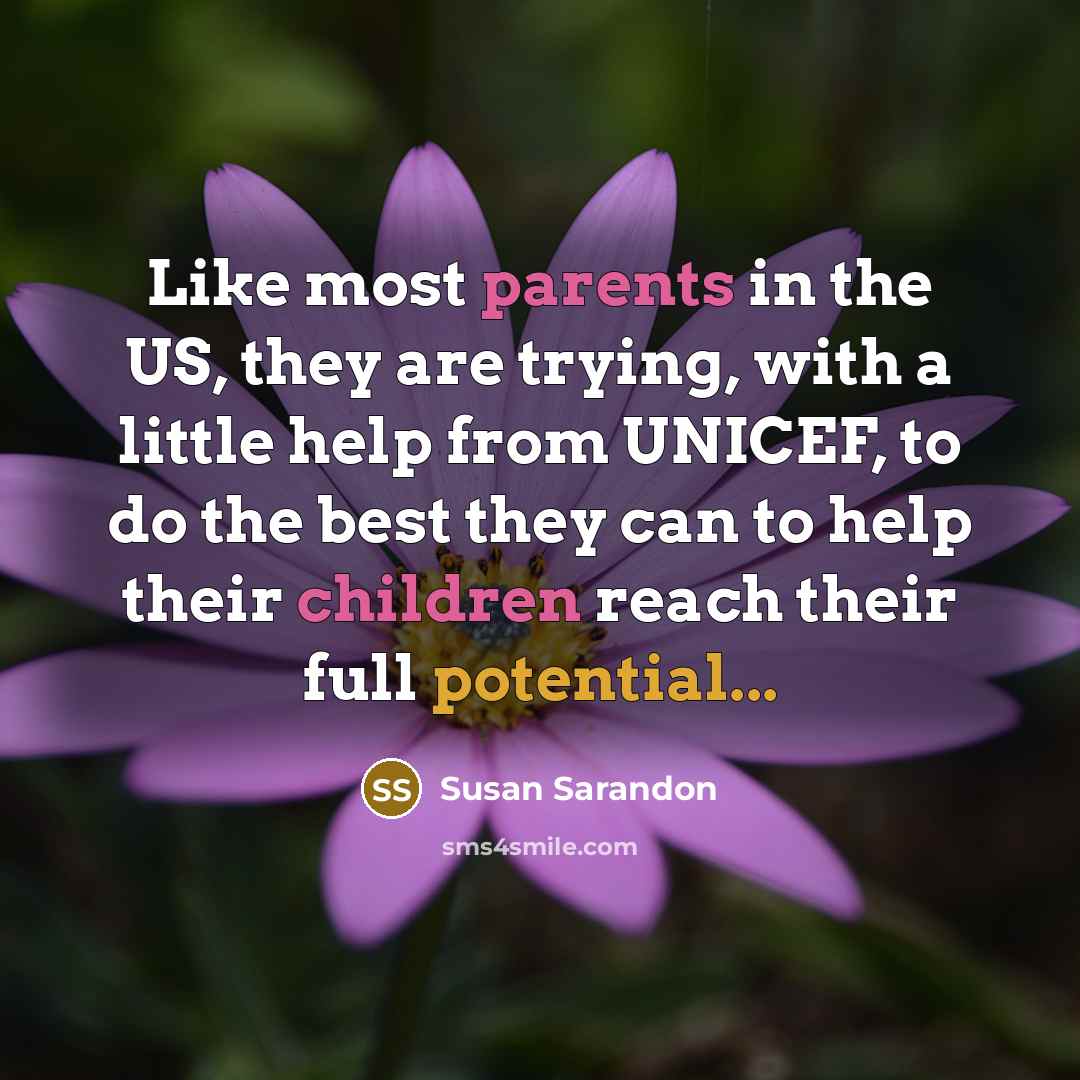 “Like most parents in the US, they are trying, with…” quote by Susan Sarandon