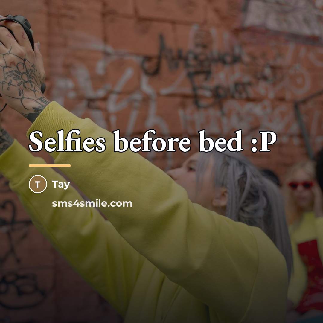 “Selfies before bed :P…” quote by Tay
