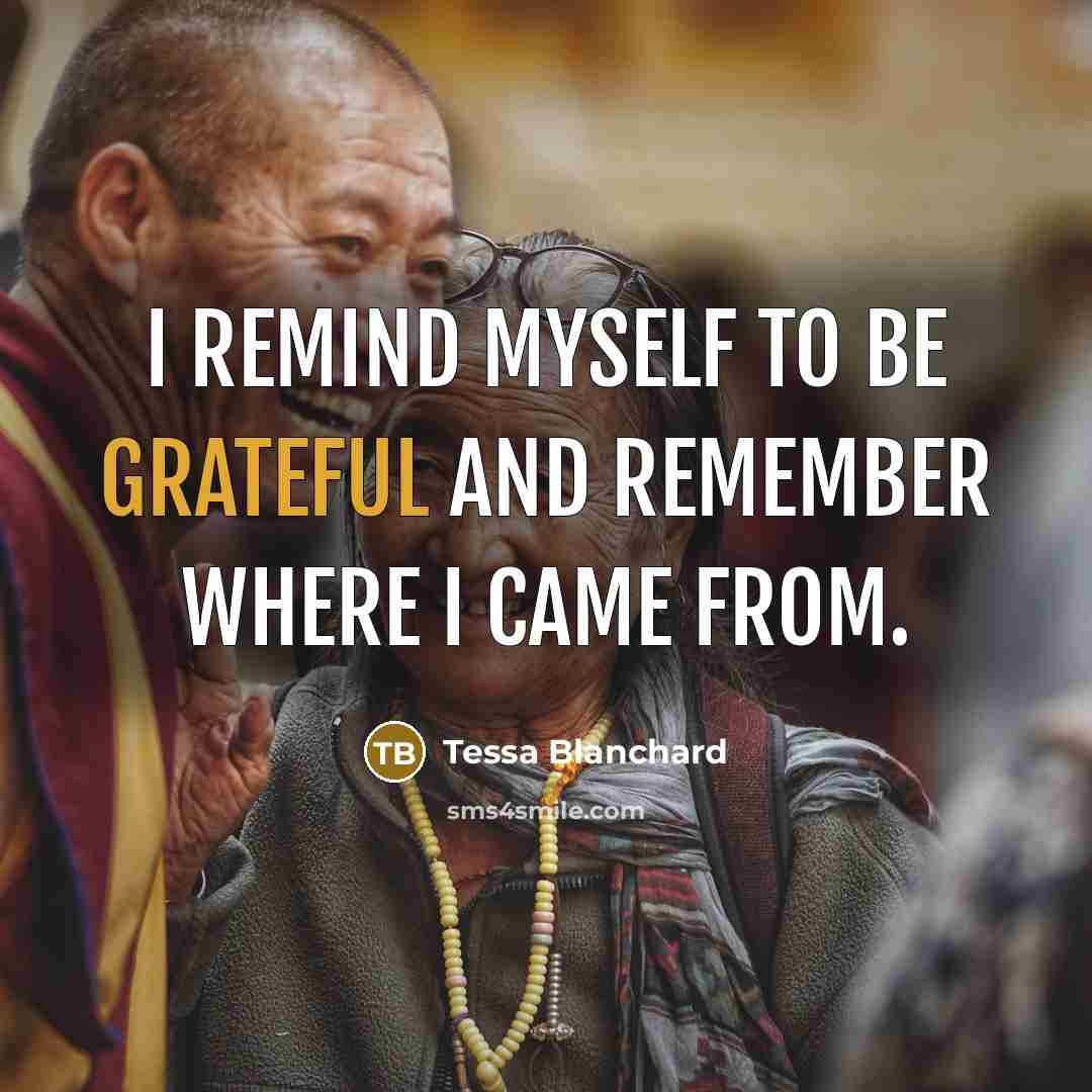 “I remind myself to be grateful and remember where I…” quote by Tessa Blanchard