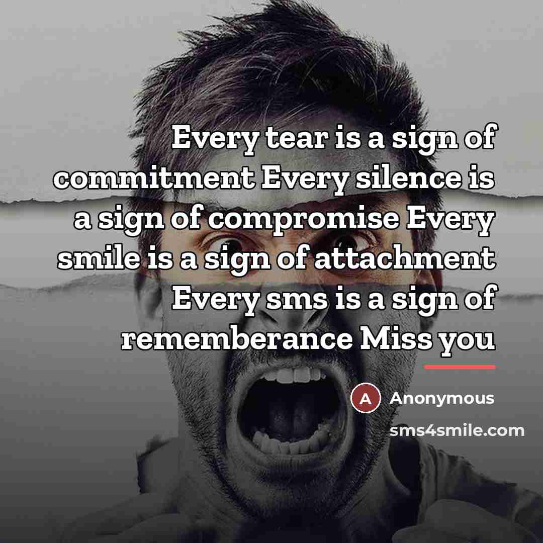“Every tear is a sign of commitment Every silence is…” quote by Anonymous