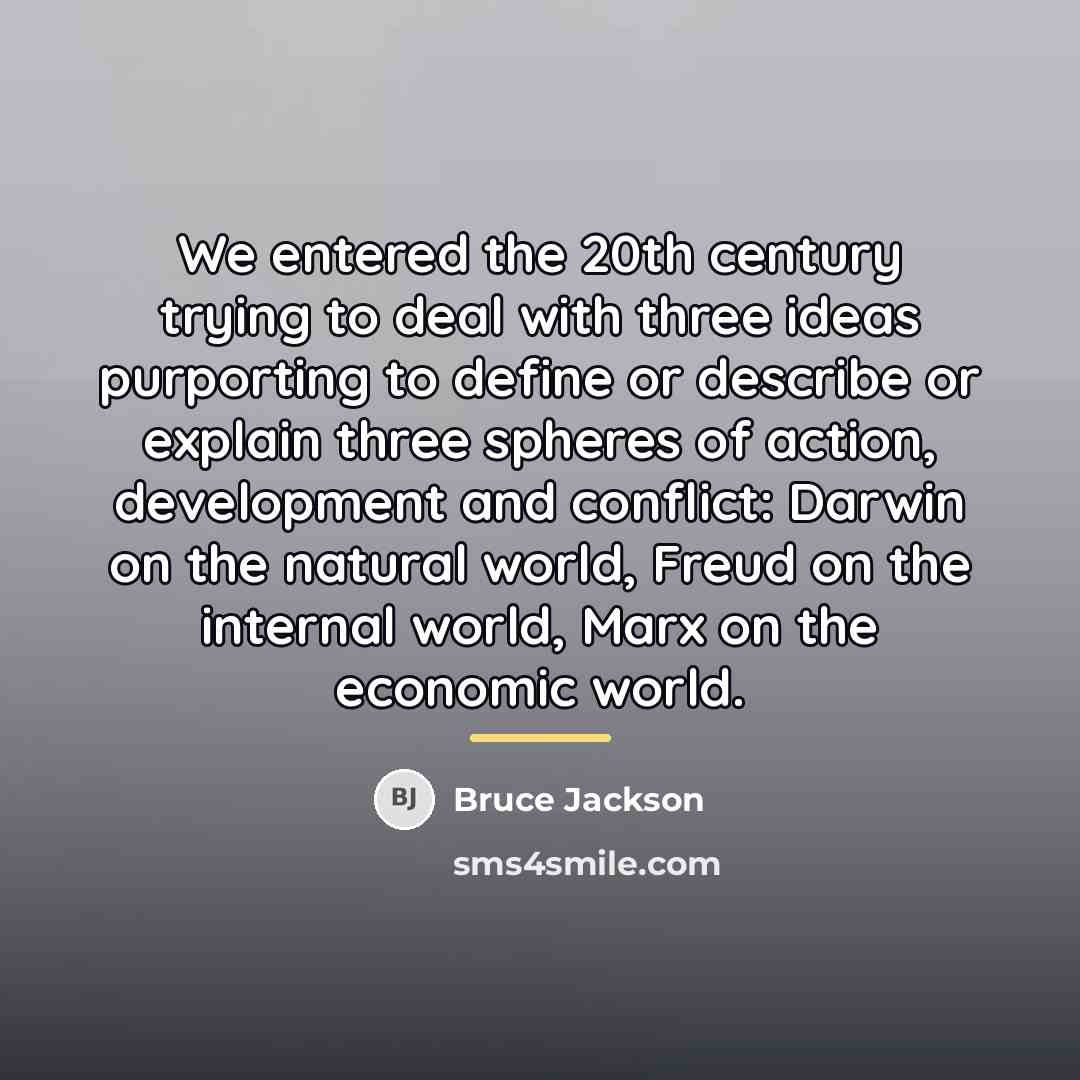“We entered the 20th century trying to deal with three…” quote by Bruce Jackson