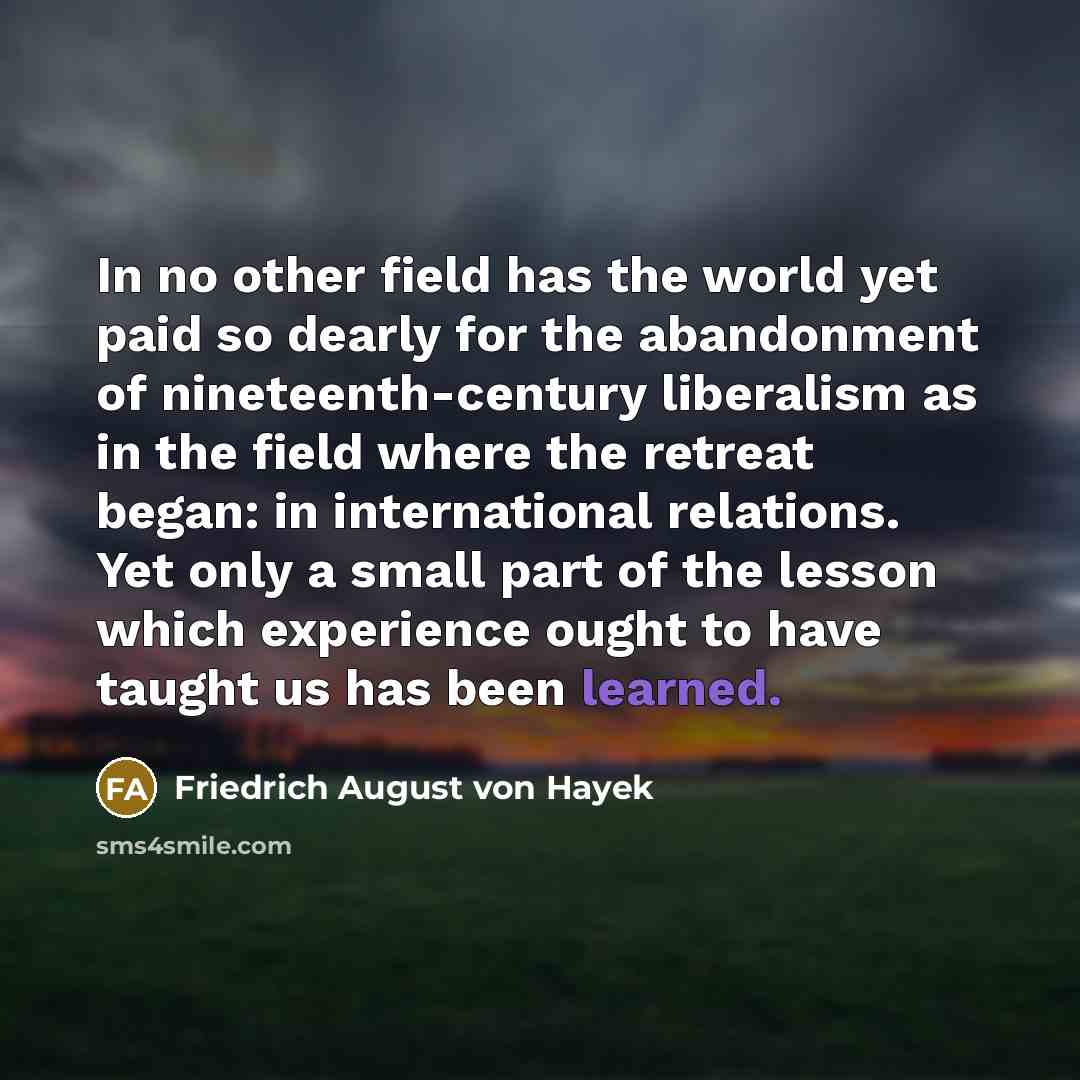 “In no other field has the world yet paid so…” quote by Friedrich August von Hayek