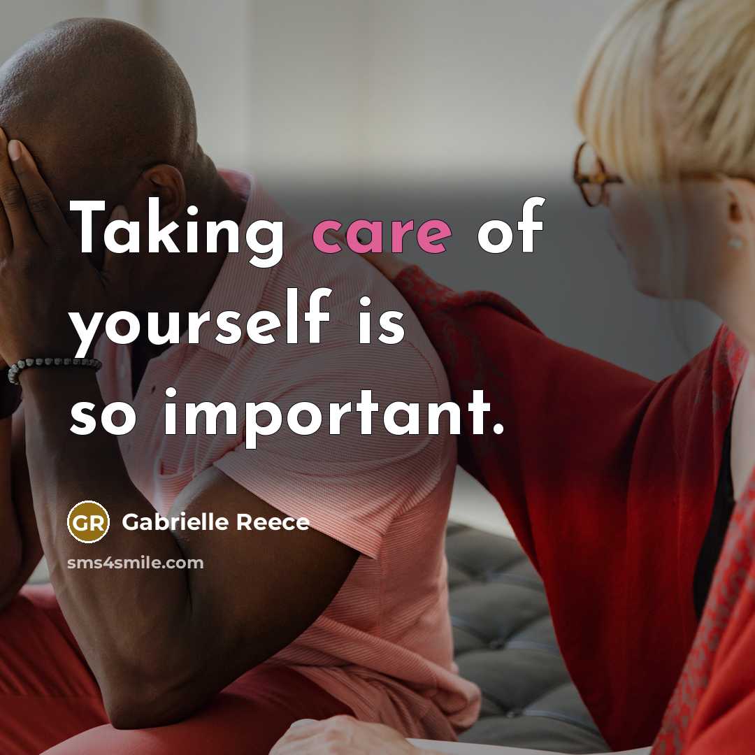 “Taking care of yourself is so important.…” quote by Gabrielle Reece