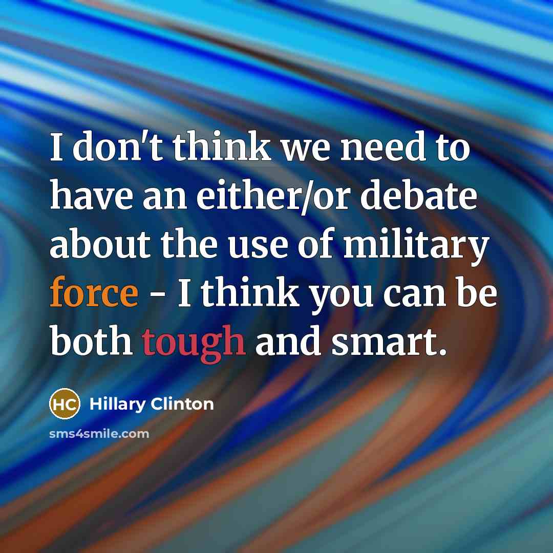 “I don't think we need to have an either/or debate…” quote by Hillary Clinton