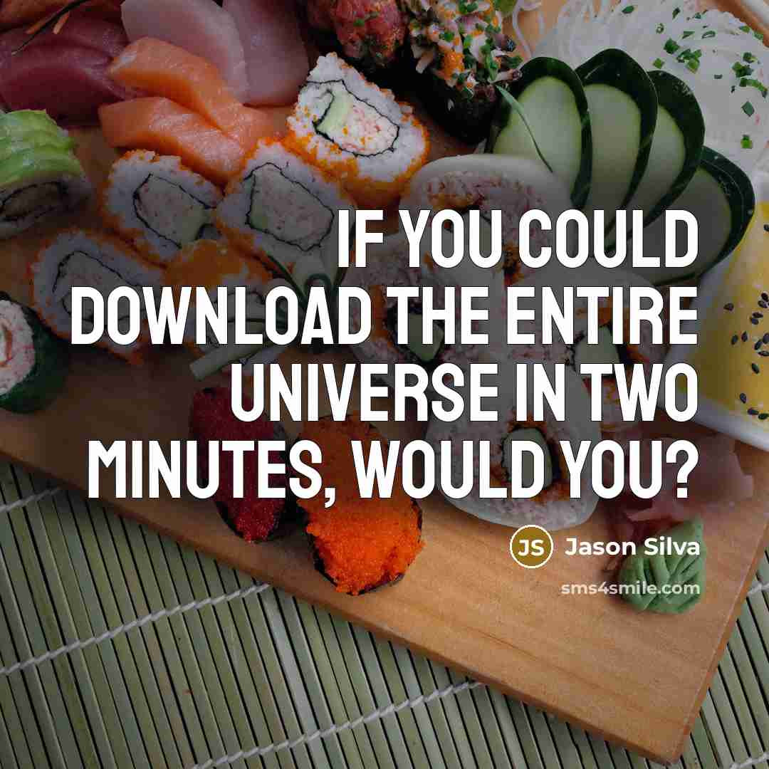 “If you could download the entire universe in two minutes,…” quote by Jason Silva